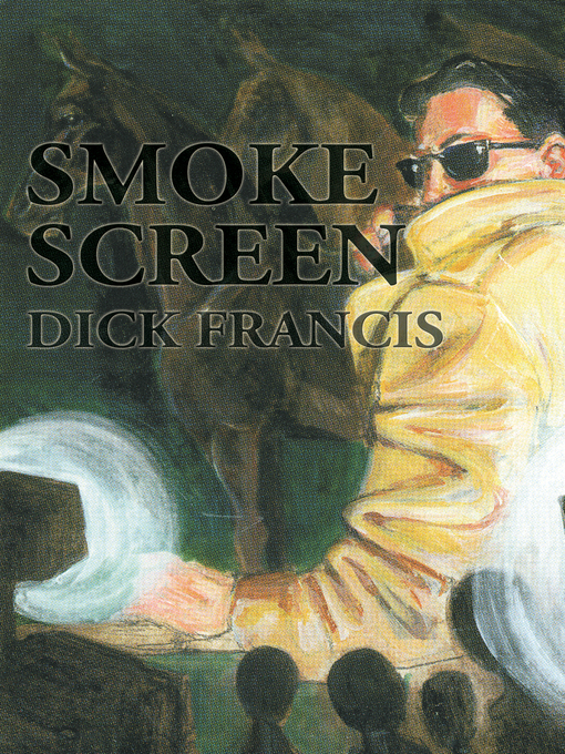 Title details for Smokescreen by Dick Francis - Available
